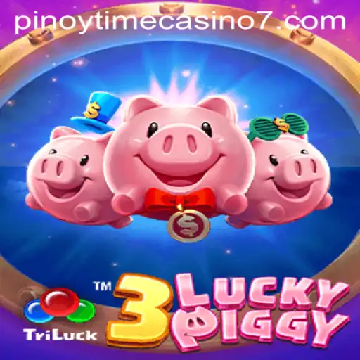 Exploring the Exciting World of 3LUCKYPIGGY at Pinoy Time Casino