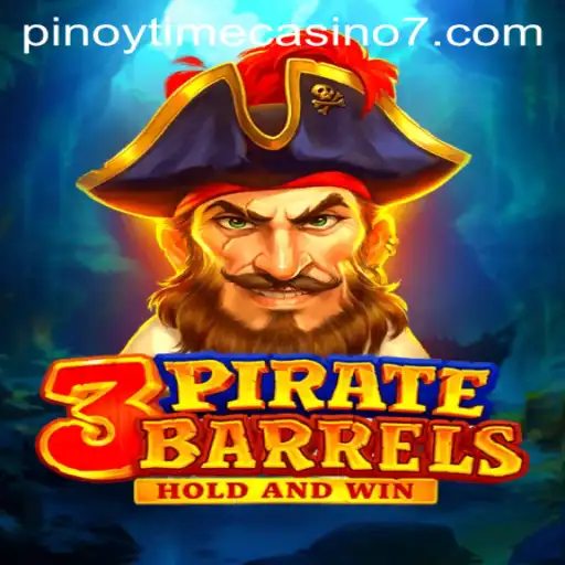 Embark on an Adventure with 3PirateBarrels at Pinoy Time Casino