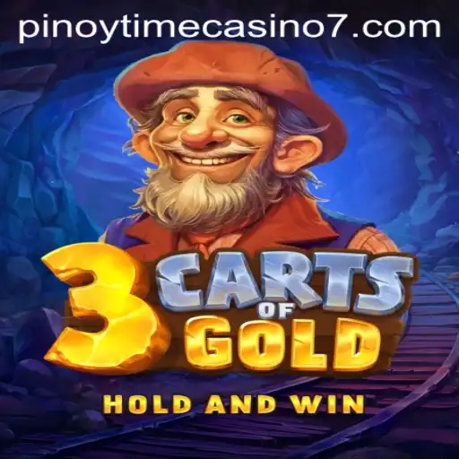 The Exciting World of 3cartsOfGold at Pinoy Time Casino