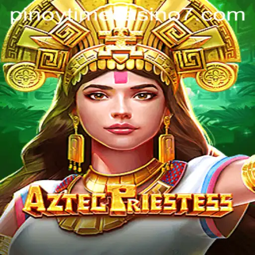 Discover the Mystical World of AztecPriestess at Pinoy Time Casino