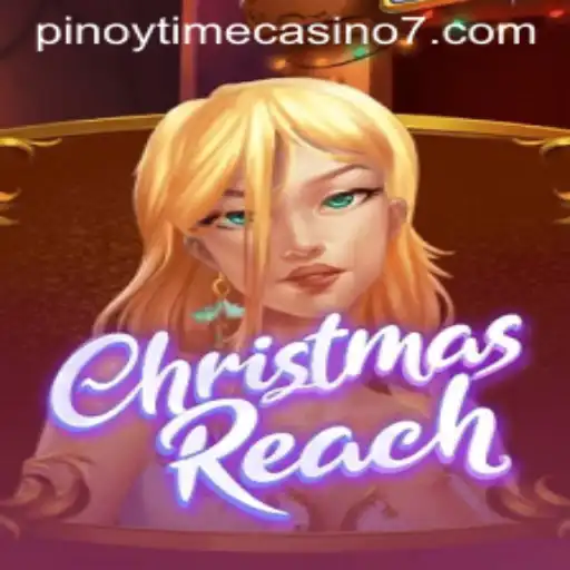 Exploring ChristmasReach: A Festive Adventure at Pinoy Time Casino