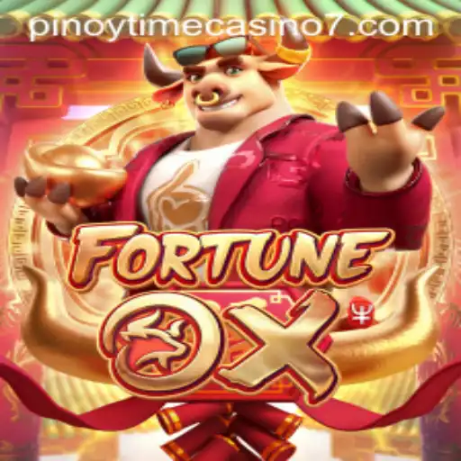 Exploring FortuneOx: A Popular Choice in Pinoy Time Casino
