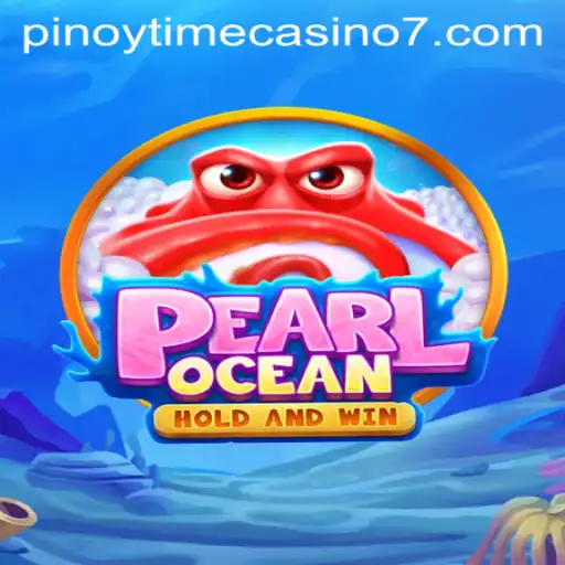 PearlOcean: Dive into the Exciting World of Pinoy Time Casino