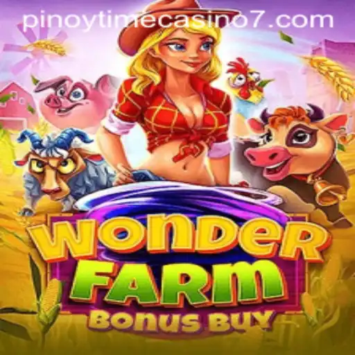Exploring WonderFarmBonusBuy: The Ultimate Game Experience at Pinoy Time Casino