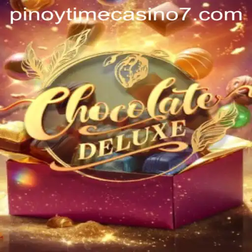 Exploring the Sweet World of ChocolateDeluxe: A Pinoy Time Casino Adventure