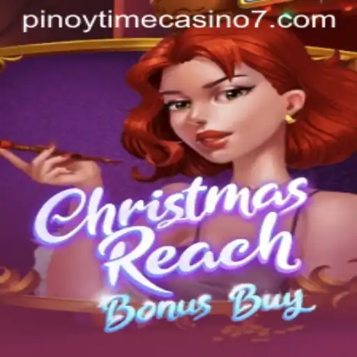 Exploring the Exciting World of ChristmasReachBonusBuy at Pinoy Time Casino