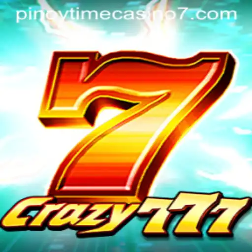 Experience the Thrill of Crazy777 at Pinoy Time Casino