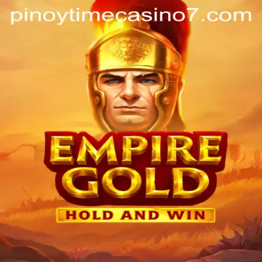 Discovering the Thrills of EmpireGold in the Pinoy Time Casino