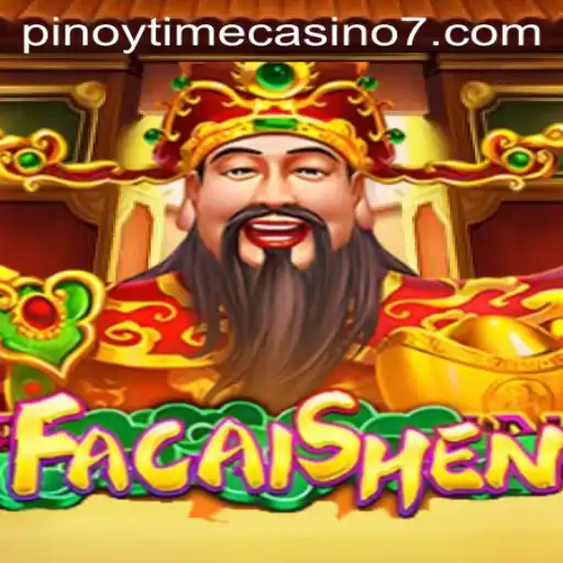 Discover FaCaiShen: A Gaming Sensation at Pinoy Time Casino