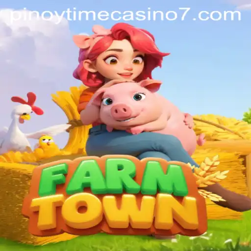 Exploring the Engaging World of FarmTown in the Era of Pinoy Time Casino