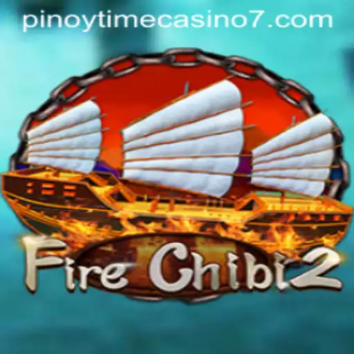 Exploring the Exciting World of FireChibi2: A Pinoy Time Casino Adventure