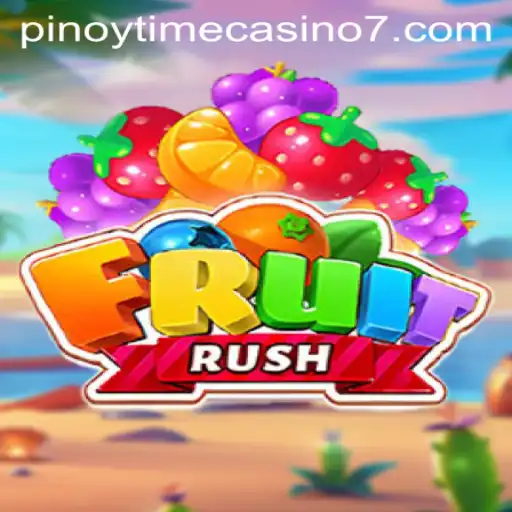 Discover the Excitement of FruitRush at Pinoy Time Casino