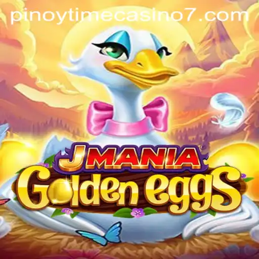 Explore the Thrills of JManiaGoldenEggs: A Pinoy Time Casino Experience