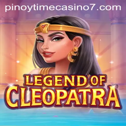 LegendOfCleopatra: An Immersive Gaming Experience with Pinoy Time Casino
