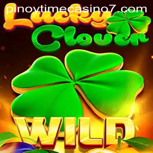 LuckyClover: A Unique Experience in Pinoy Time Casino