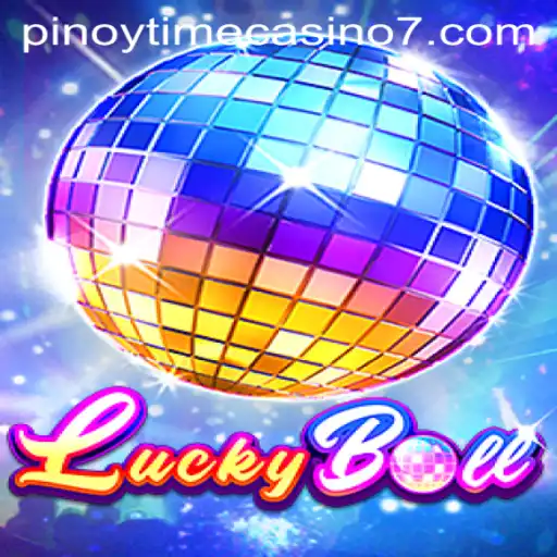 Discover the Excitement of LuckyBall at Pinoy Time Casino