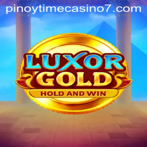 Exploring LuxorGold: A Treasure Trove in Pinoy Time Casino