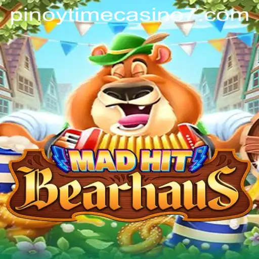 MadHitBearhaus: A Unique Gaming Experience Inspired by Pinoy Time Casino