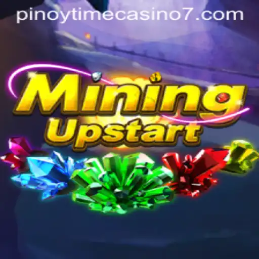 Discover the Thrilling World of MiningUpstart and Pinoy Time Casino