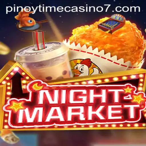 Exploring NIGHTMARKET: A New Thrill in Pinoy Time Casino