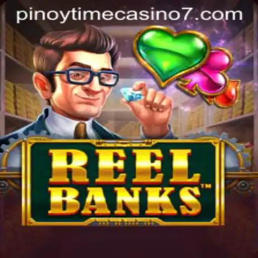 Exploring the Thrilling World of ReelBanks at Pinoy Time Casino