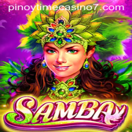 Exploring Samba: A Vibrant Addition to Pinoy Time Casino