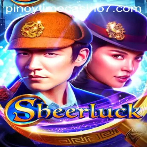 Sheerluck: A Thrilling Fusion of Mystery and Entertainment at Pinoy Time Casino