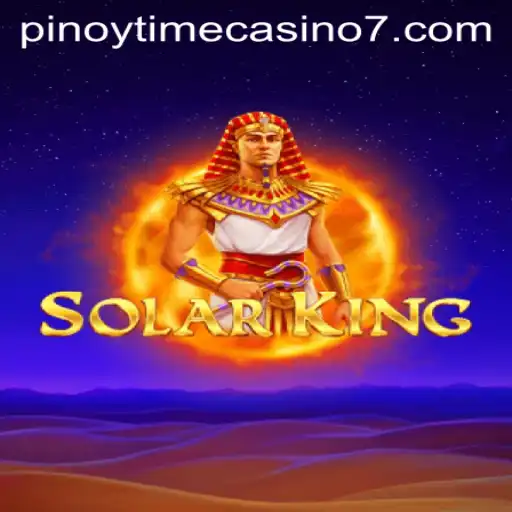Exploring the Thrilling World of SolarKing: A Journey into the Pinoy Time Casino