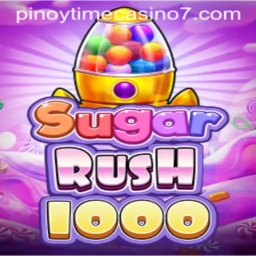SugarRush1000: A Sweet Adventure in the Pinoy Time Casino