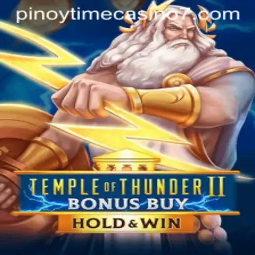 Explore the Exciting Realm of Temple of Thunder II Bonus Buy at Pinoy Time Casino