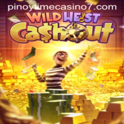 Exploring WildHeistCashout at Pinoy Time Casino: A Thrilling Adventure