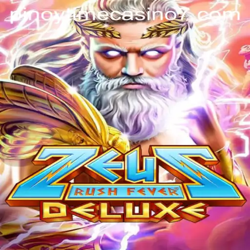The Exciting World of ZeusRushFeverDeluxe: A Pinoy Time Casino Favorite